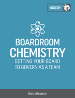 Boardroom Chemistry: Getting Your Board to Govern as a Team